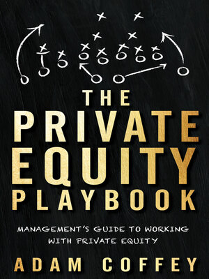 cover image of The Private Equity Playbook: Management's Guide to Working With Private Equity